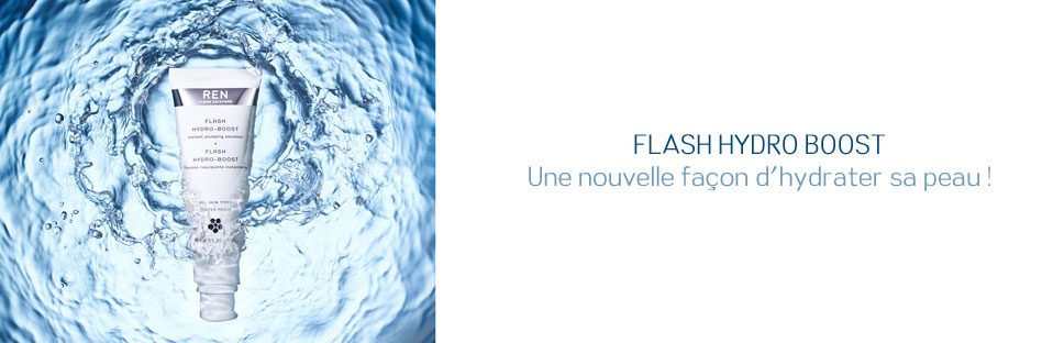 Flash hydro boost de REN : soyez la première à le tester !