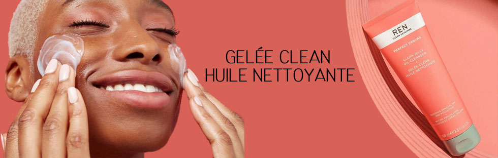 Le nouveau nettoyant de la marque REN : Perfect Canvas Gelée Clean Huile Nettoyante