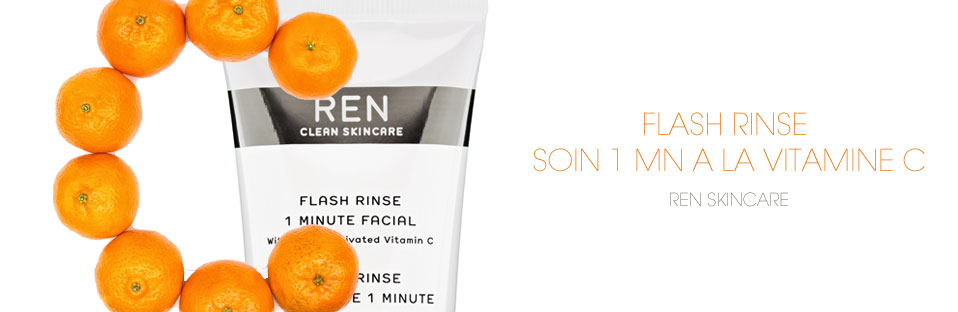 Flash rinse REN : 1 minute chrono pour se faire belle