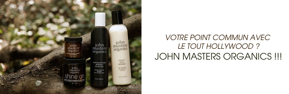 Toutes les stars sont fan de John Masters Organics Toutes les stars sont fan de John Masters Organics